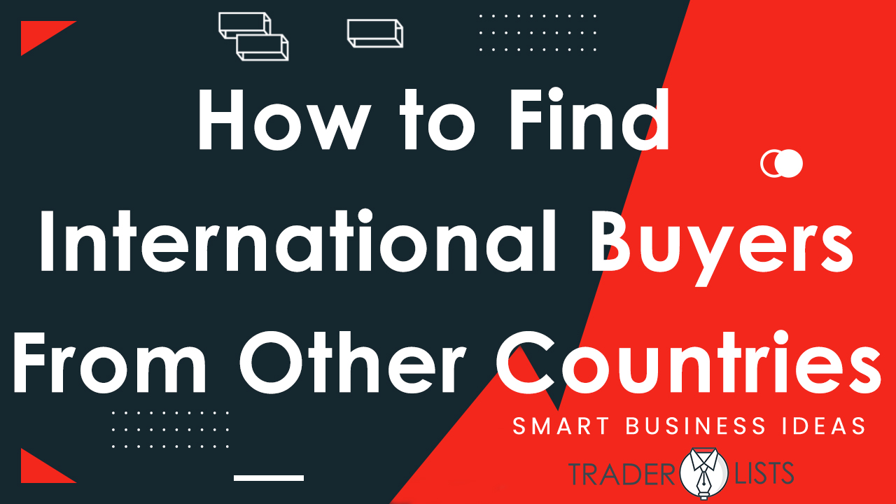 Discover How to Find International Buyers for Your Exports